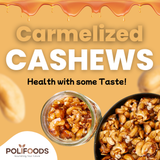 Candied/ Caramelized Cashews By Polifoods