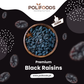 Premium Black Raisins by Polifoods